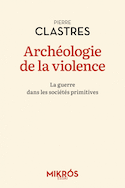 Archéologie de la violence [nouvelle édition]